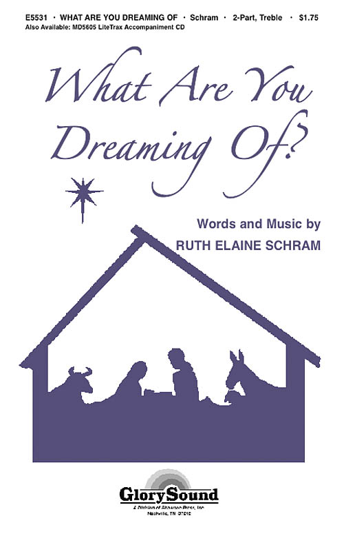 RUTH ELAINE SCHRAM WHAT ARE YOU DREAMING OF (SILENT NIGHT) 2PT CHOR