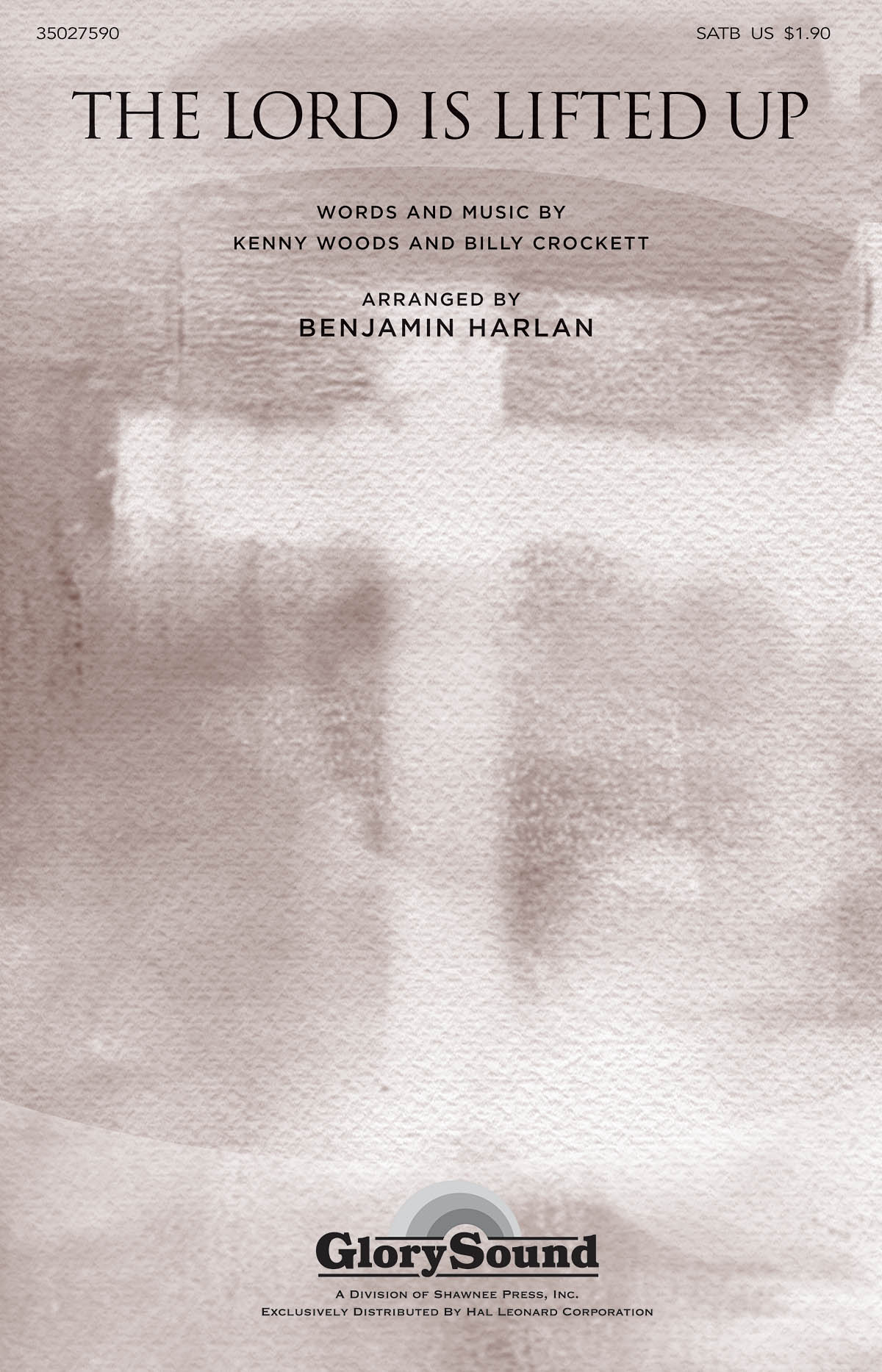 THE LORD IS LIFTED UP (ARR HARLAN BENJAMIN) SATB