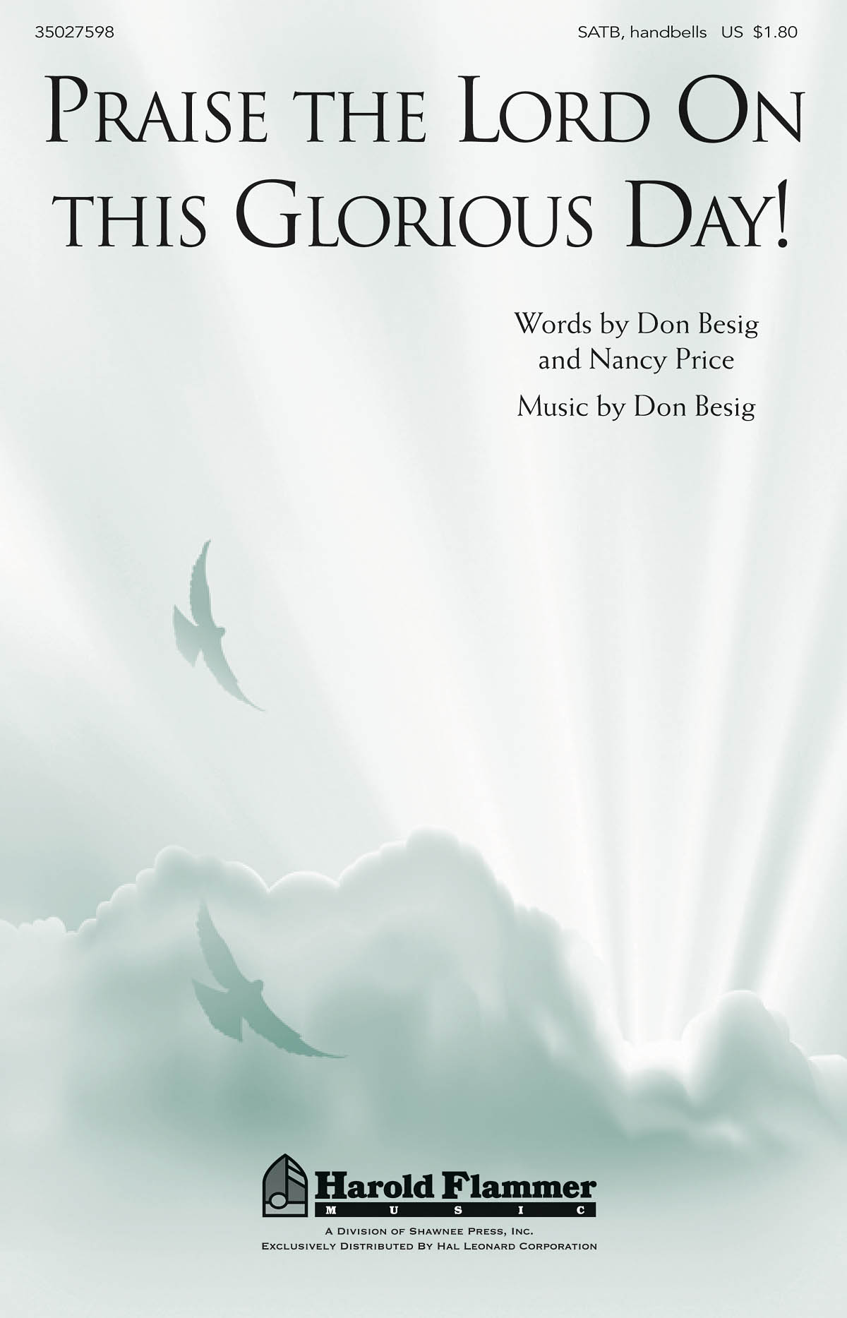 BESIG PRICE PRAISE THE LORD ON THIS GLORIOUS DAY! SATB
