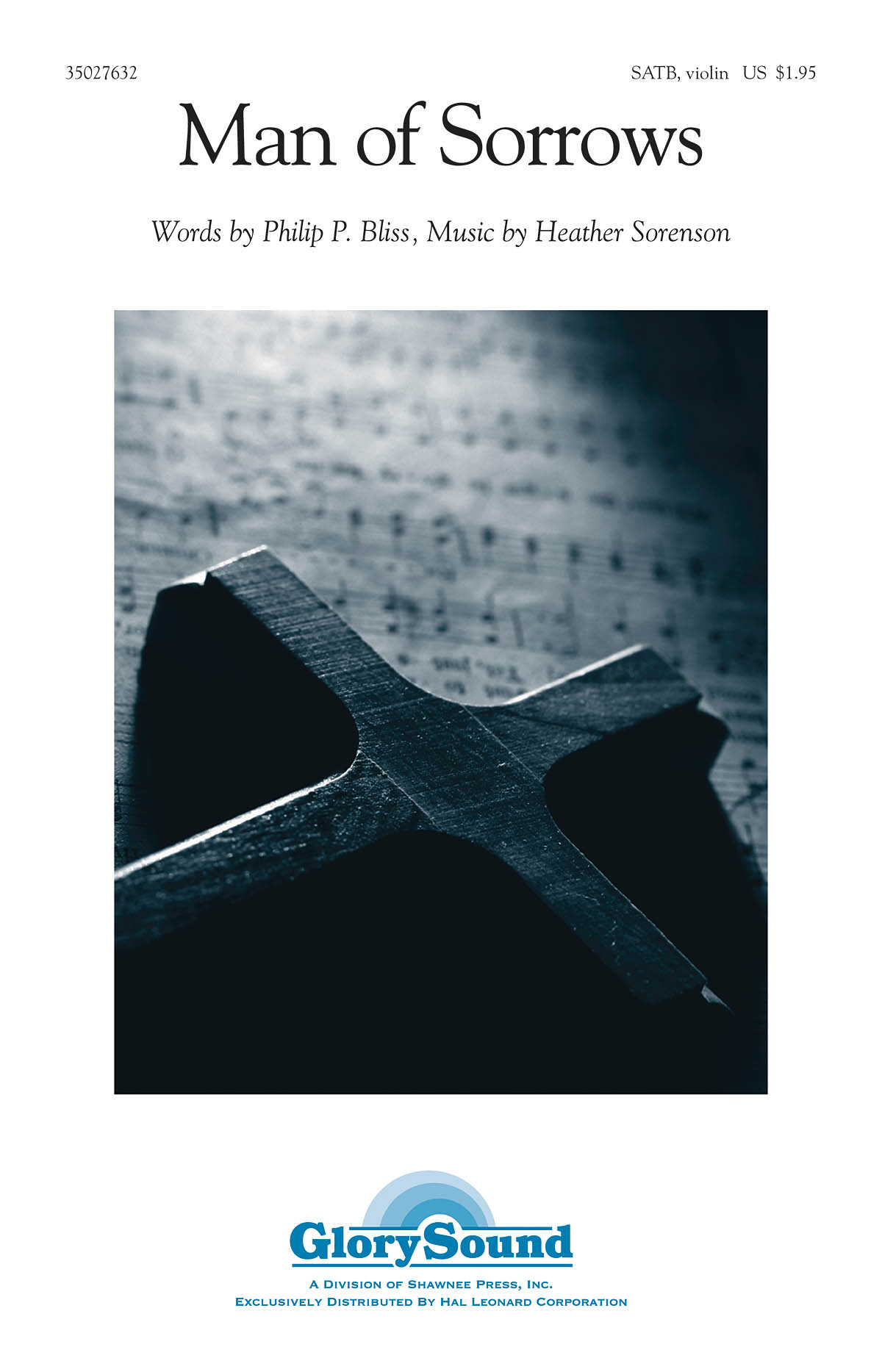 SORENSON HEATHER MAN OF SORROWS SATB