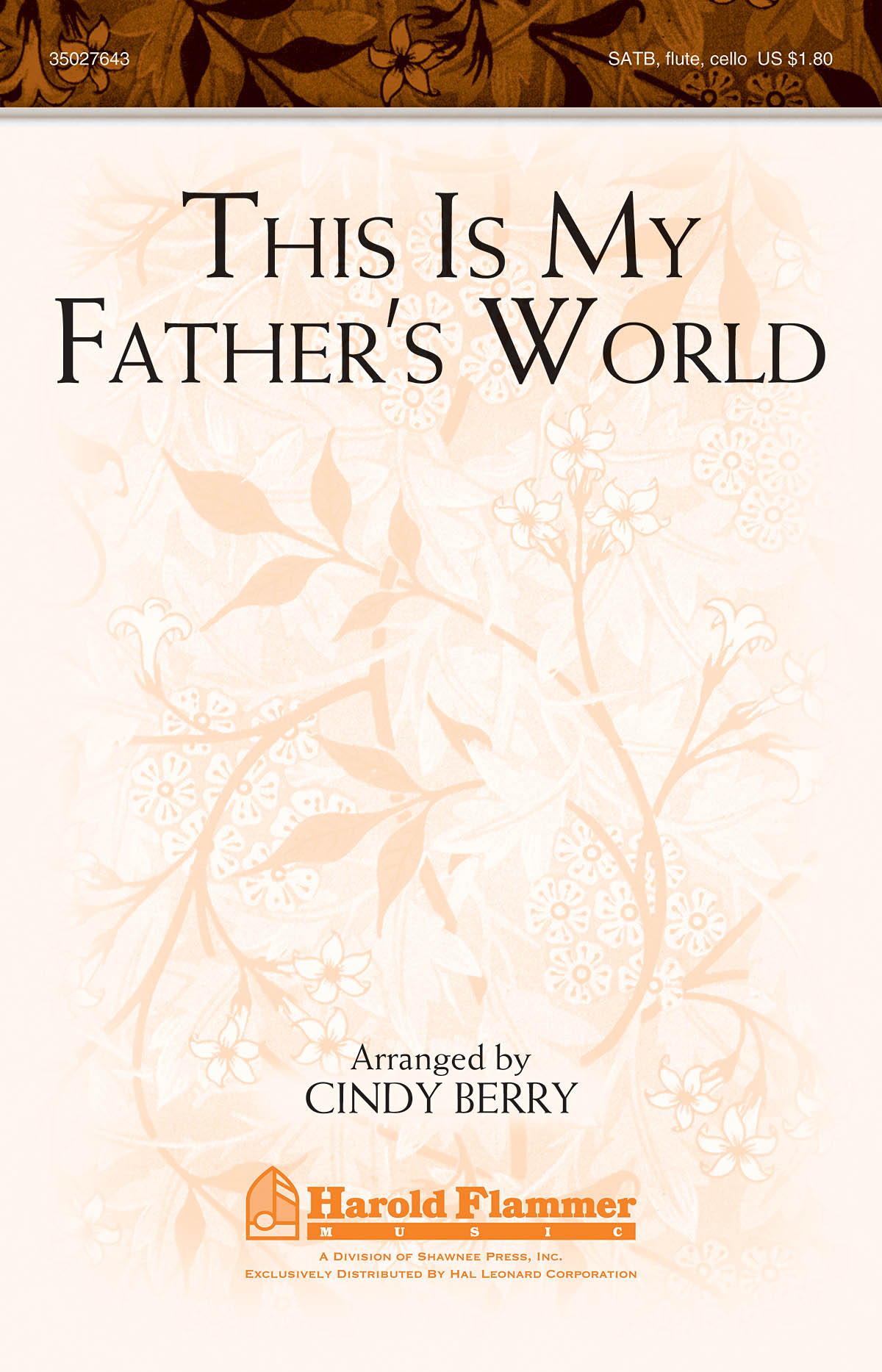 THIS IS MY FATHERS WORLD (ARR BERRY CINDY) SATB