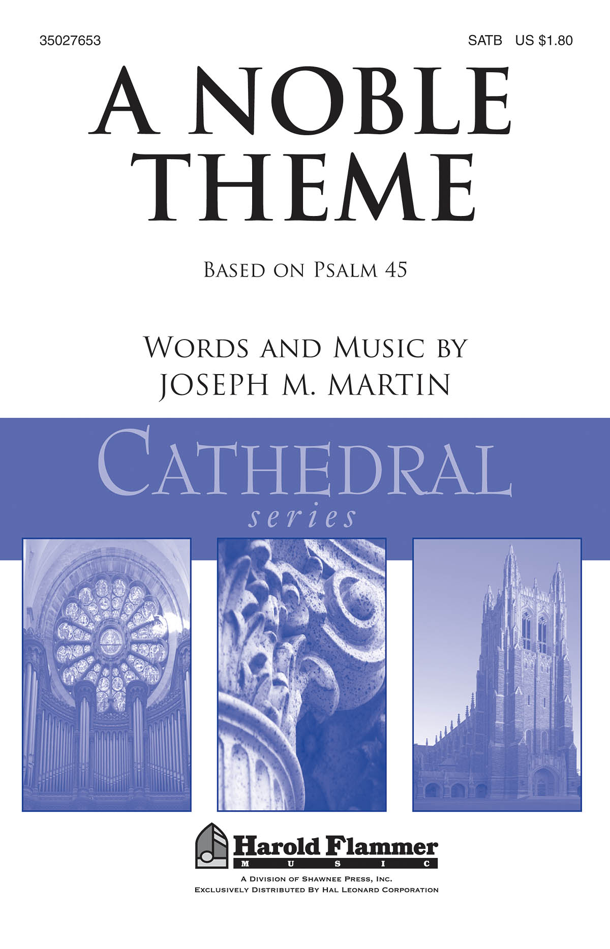 MARTIN JOSEPH A NOBLE THEME SATB