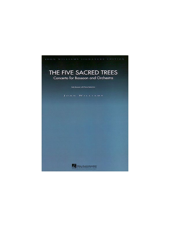 John Williams: The Five Sacred Trees Concerto For Bassoon And Orchestra (Bassoon/Piano)