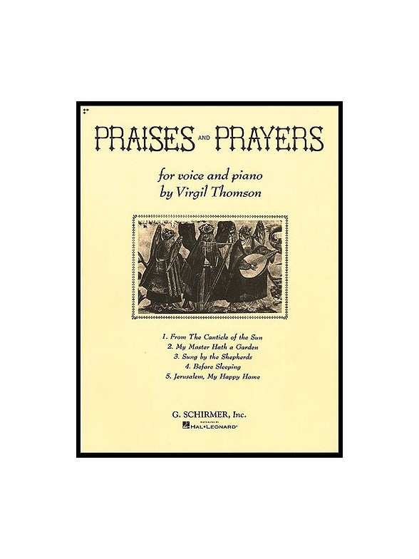 Virgil Thomson: Praises And Prayers