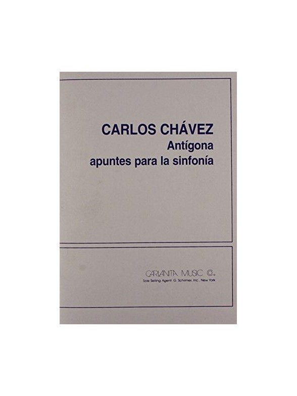 Carlos Chavez: Antigona Apuntes Para La Sinfonia (Score/Parts)