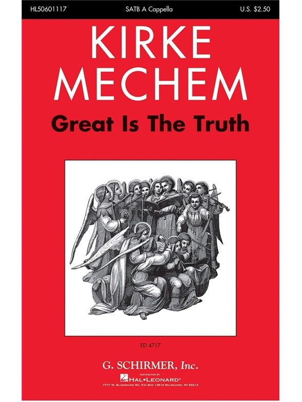 Kirke Mechem: Great Is The Truth
