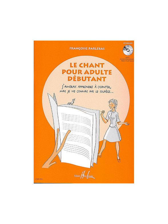 Françoise Parlebas : Le Chant Pour Adulte Débutant
