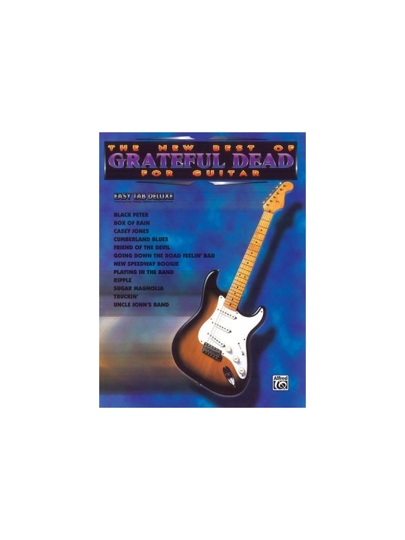 The New Best Of The Grateful Dead For Guitar