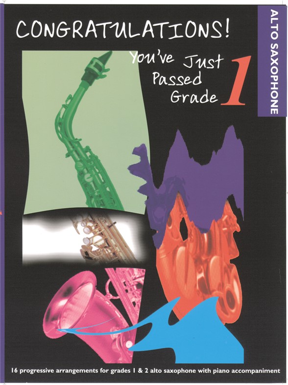 Congratulations! You've Just Passed Grade One - Alto Saxophone