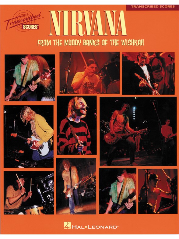 Nirvana: From The Muddy Banks Of The Wishkah (Transcribed Scores)