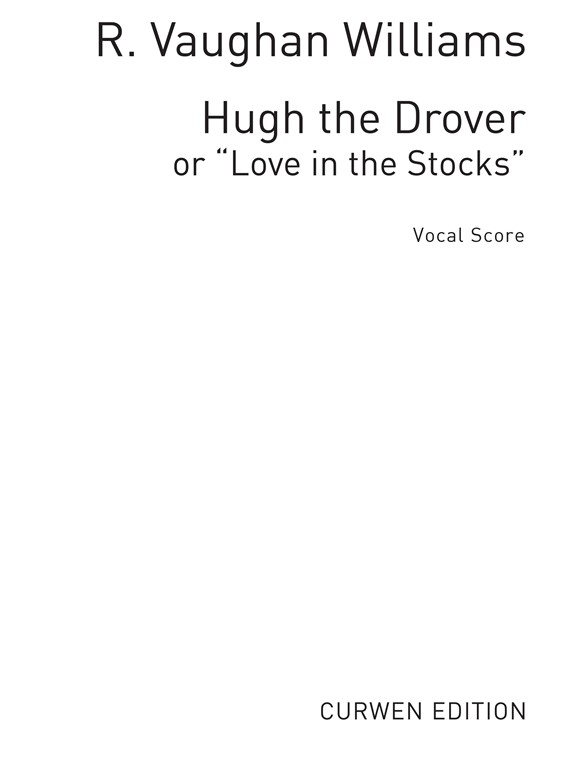Ralph Vaughan Williams: Hugh The Drover Vocal Score