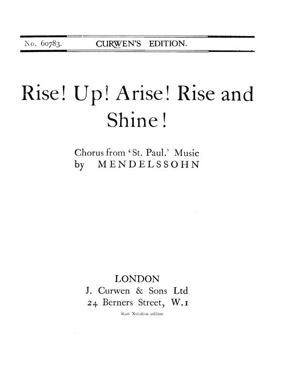 Mendelssohn Rise! Up! Arise! Rise And Shine! Satb Tonic Solfa