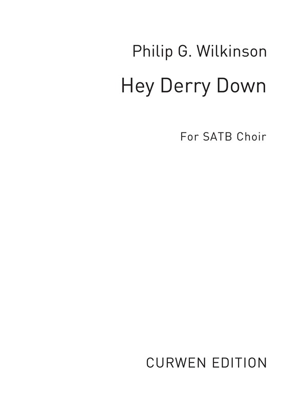 Wilkinson Hey Derry Down Satb
