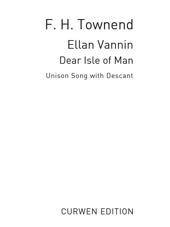 Townend, F Ellan Vannin Unison/Descant/Piano
