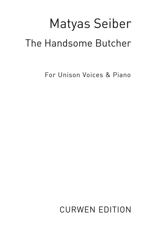 Seiber, M The Handsome Butcher Unison