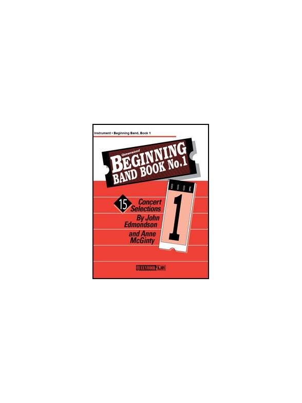 John Edmondson and Anne McGinty: Beginning Band Book #1 (2nd Cornet/Trumpet)