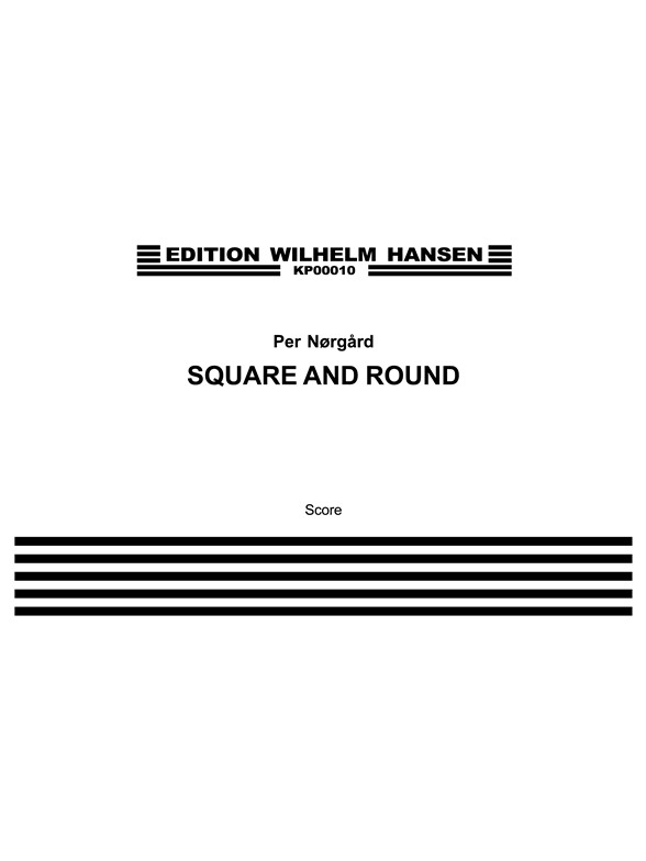 Per Nørgård: Square And Round (Score)