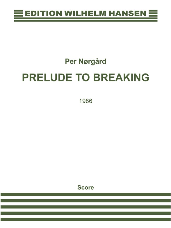 Per Nørgård: Prelude To Breaking (Score)