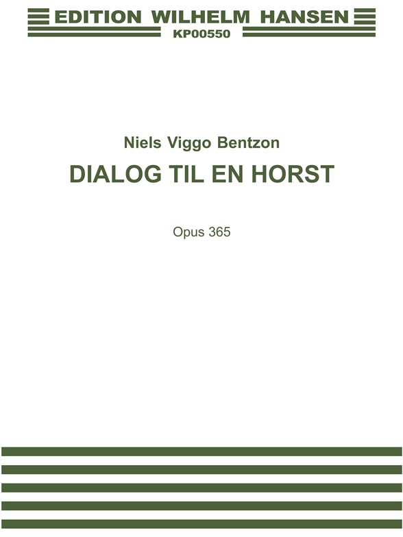 Niels Viggo Bentzon: Dialog Til Horst Op.365