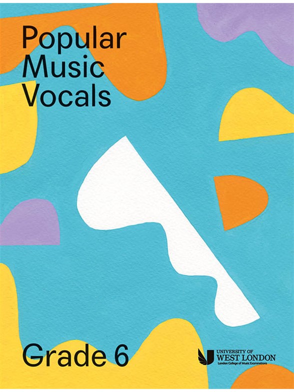 London College Of Music: Popular Music Vocals - Grade 6