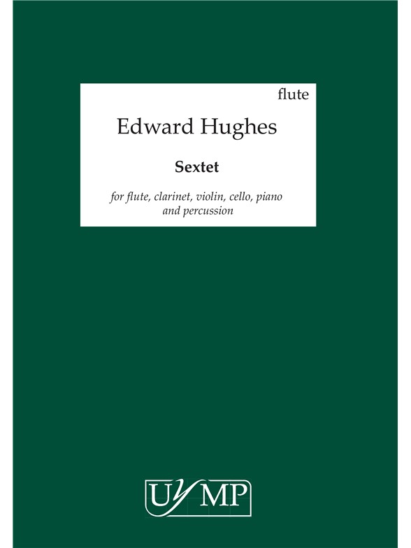 Ed Hughes: Sextet (Parts)