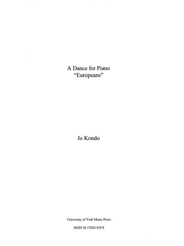 Jo Kondo: A Dance for Piano, "Europeans"