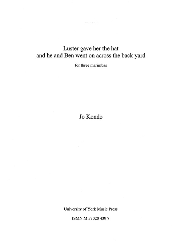Jo Kondo: Luster Gave Her The Hat And He And Ben Went Across The Backyard