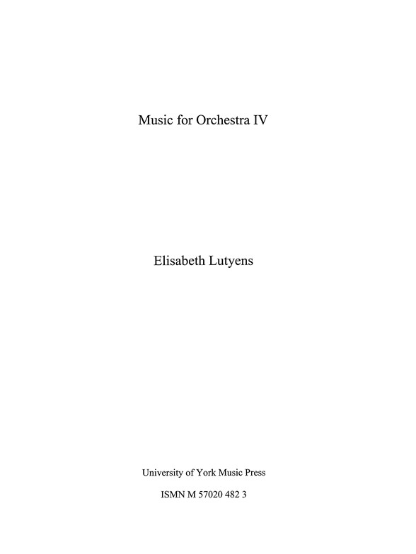 Elisabeth Lutyens: Music For Orchestra IV Op.152
