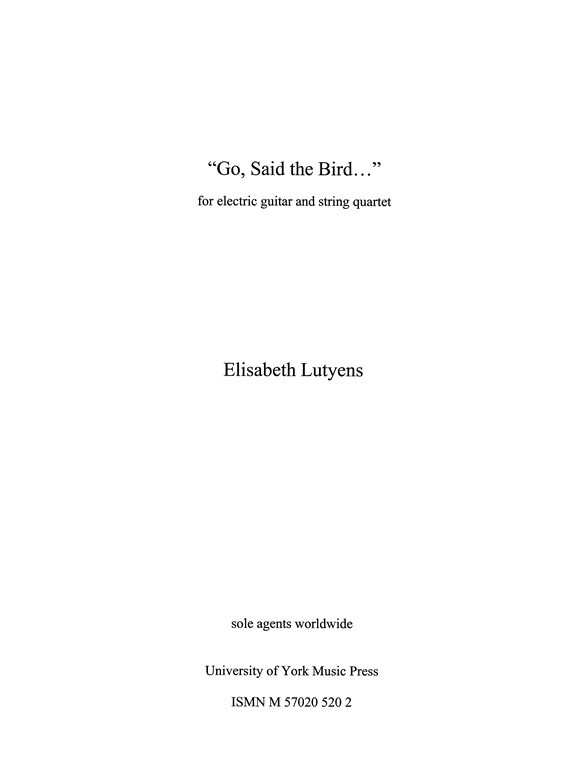 Elisabeth Lutyens: Go, Said The Bird Op.105 (Score)