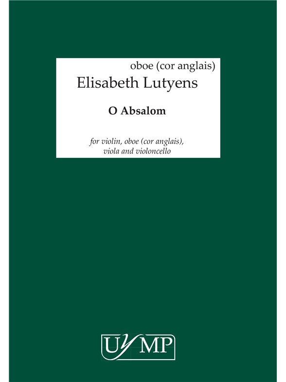 Elisabeth Lutyens: O Absalom... Op.122 (Parts)