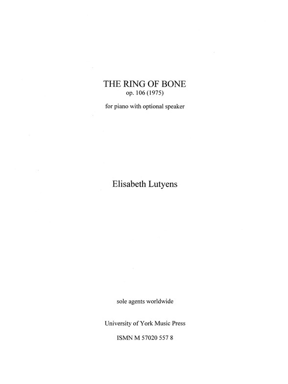 Elisabeth Lutyens: The Ring Of Bone Op.106