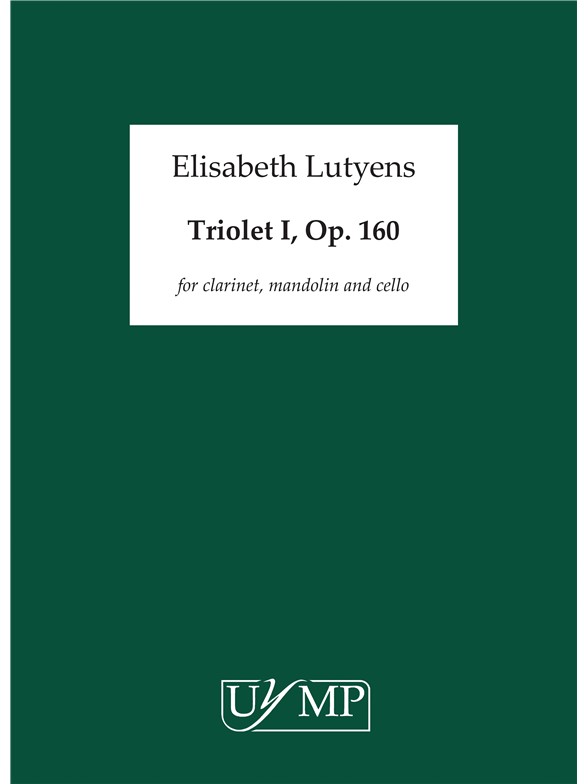 Elisabeth Lutyens: Triolet I Op.159