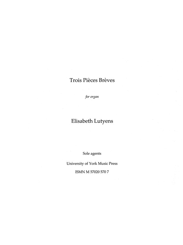 Elisabeth Lutyens: Trois Pieces Breves From Op.74