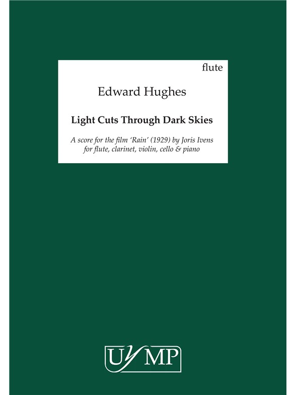 Ed Hughes: Light Cuts Through Dark Skies (Parts)