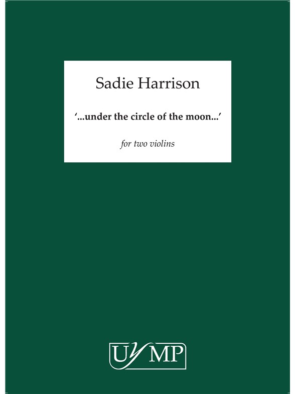 Sadie Harrison: ...Under The Circle Of The Moon...