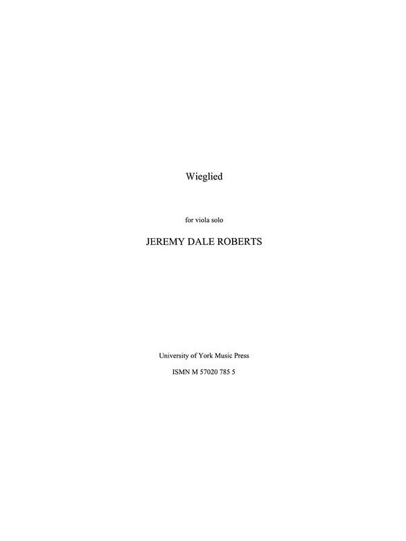 Jeremy Dale Roberts: Wieglied (Solo Viola Version)