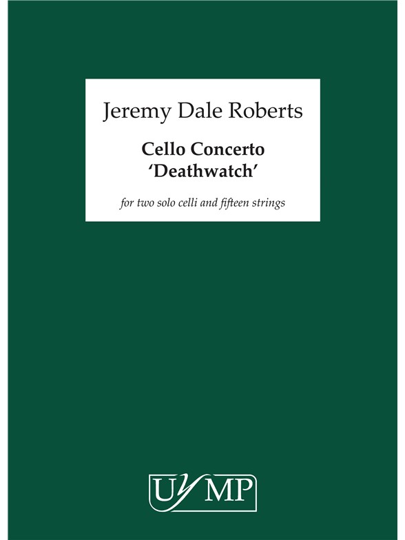Jeremy Dale Roberts: Cello Concerto - 'Deathwatch'