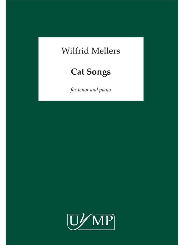 Wilfrid Mellers: Cat Songs (Carmina Felium)
