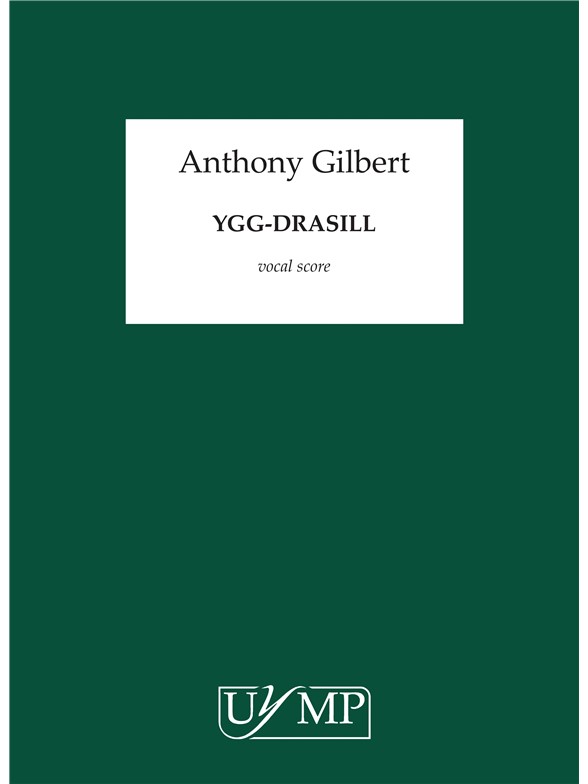 Anthony Gilbert: Ygg-Drasill (Vocal Score)