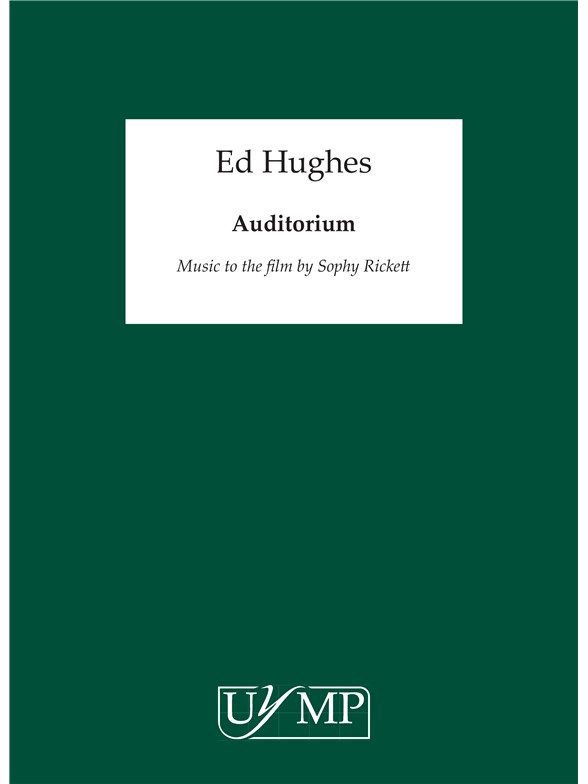 Ed Hughes: Auditorium (Score)