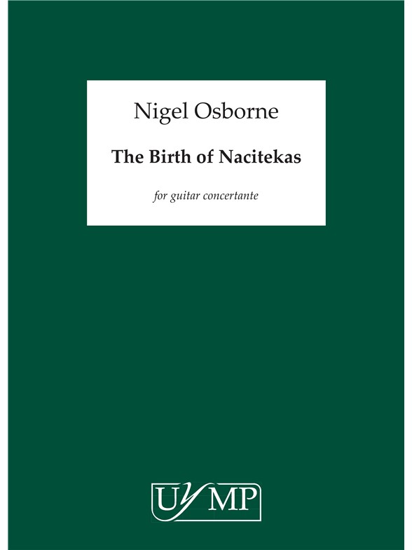 Nigel Osborne: The Birth of Nacitekas