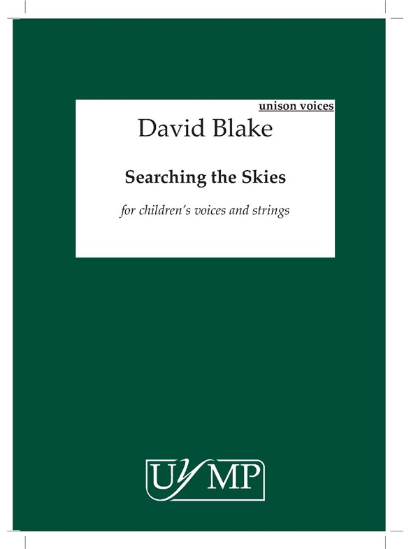 David Blake: Searching The Skies (Unison Vocal Score)