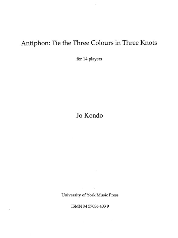 Jo Kondo: Tie the Three Colours in Three Knots (Score)