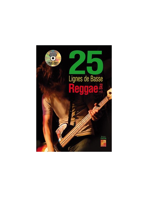 Bruno Tauzin: 25 lignes de basse reggae et ska