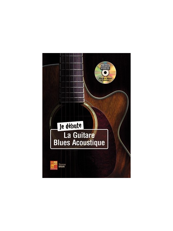 Thomas Brain: Je Débute La Guitare Blues Acoustique