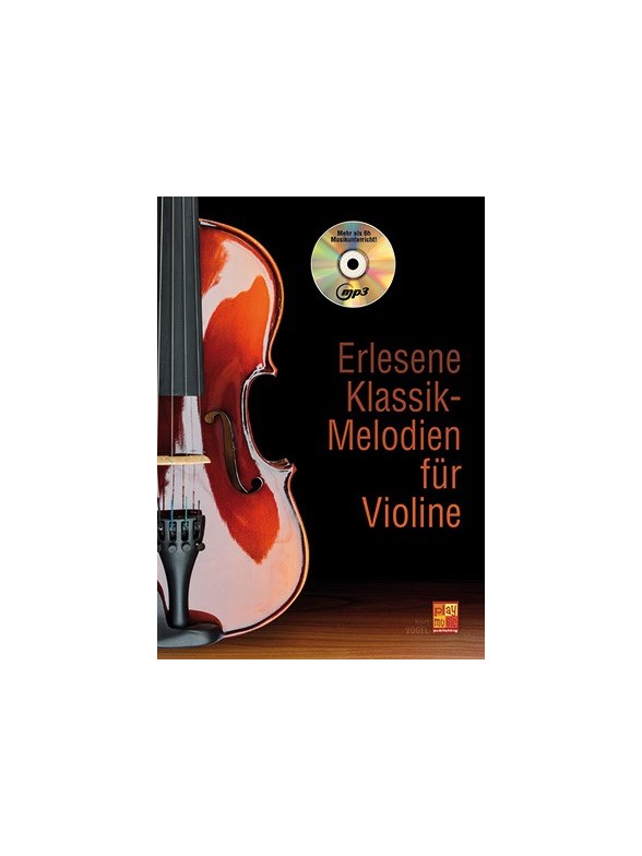 Kurt Vogel: Erlesene Klassik-Melodien Für Violine