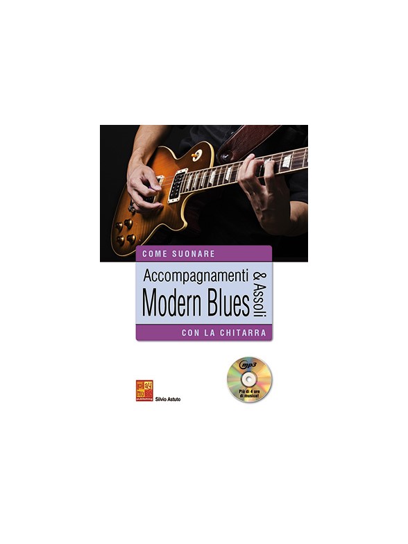 Accompagnamenti & Assoli: Modern Blues Con La Chitarra