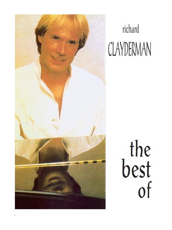 Richard Clayderman: The Best Of Richard Clayderman - Piano Book
