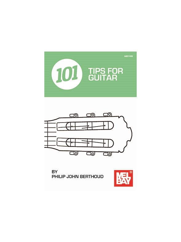 Philip John Berthoud: 101 Tips For Guitar (Book)