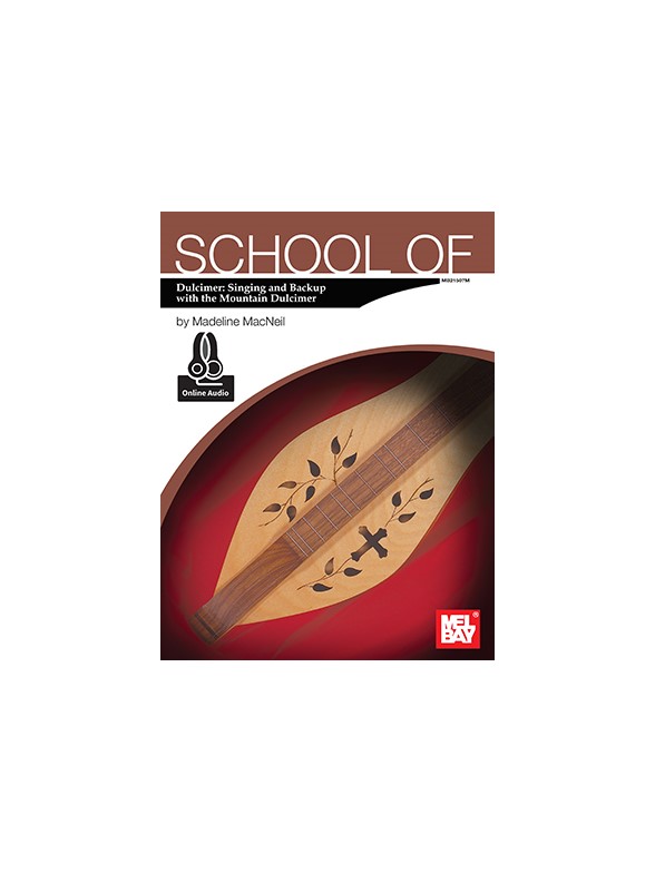 Madeline MacNeil: School Of Dulcimer - Singing & Backup With The Mountain Dulcimer (Book/Online Audio)